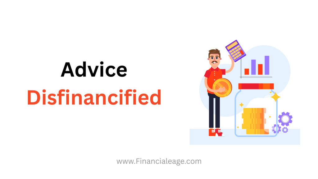Advice Disfinancified