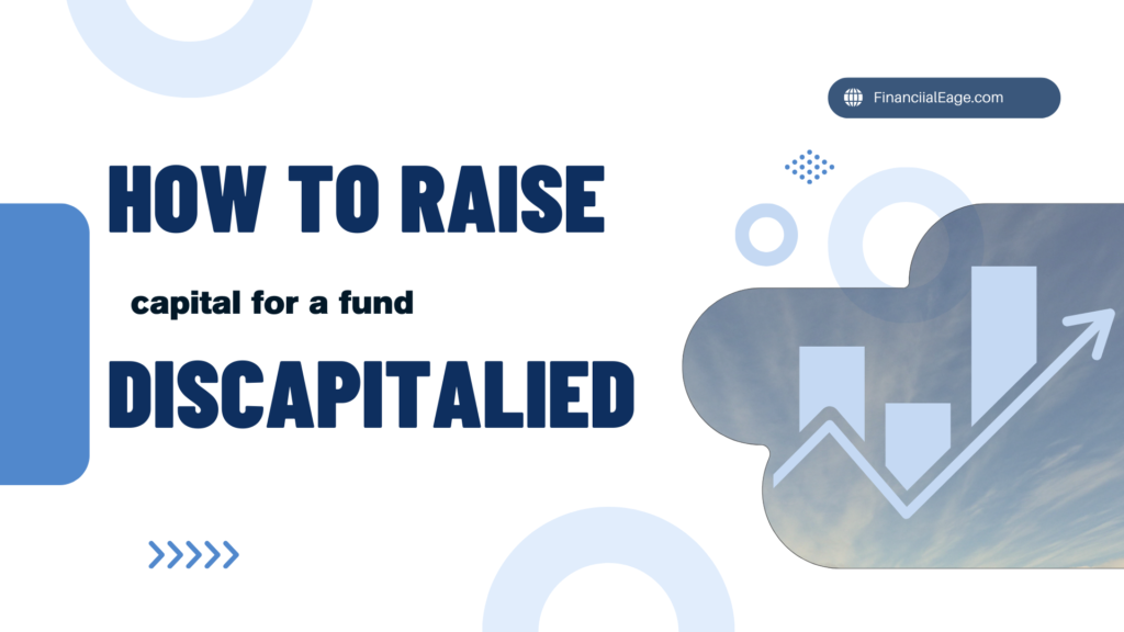 How to raise capital for a fund discapitalied